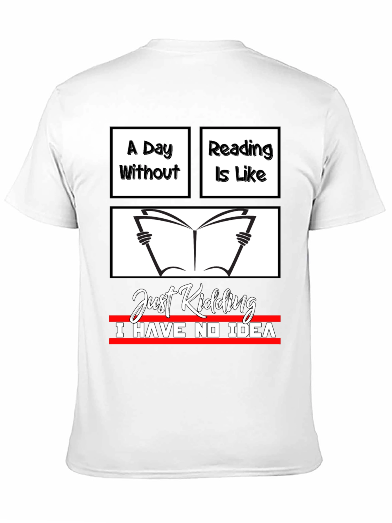 Funny Reading T-Shirt - A Day Without Reading