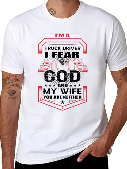 Truck Driver I Fear God T-Shirt