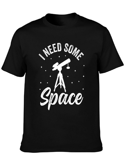 I Need Some Space T-Shirt - Astronomy Lover Tee