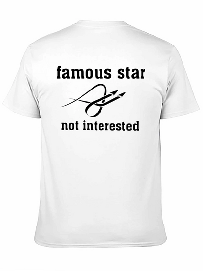 Famous Star Not Interested Graphic Tee
