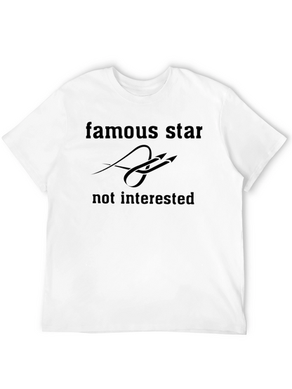 Famous Star Not Interested Graphic Tee