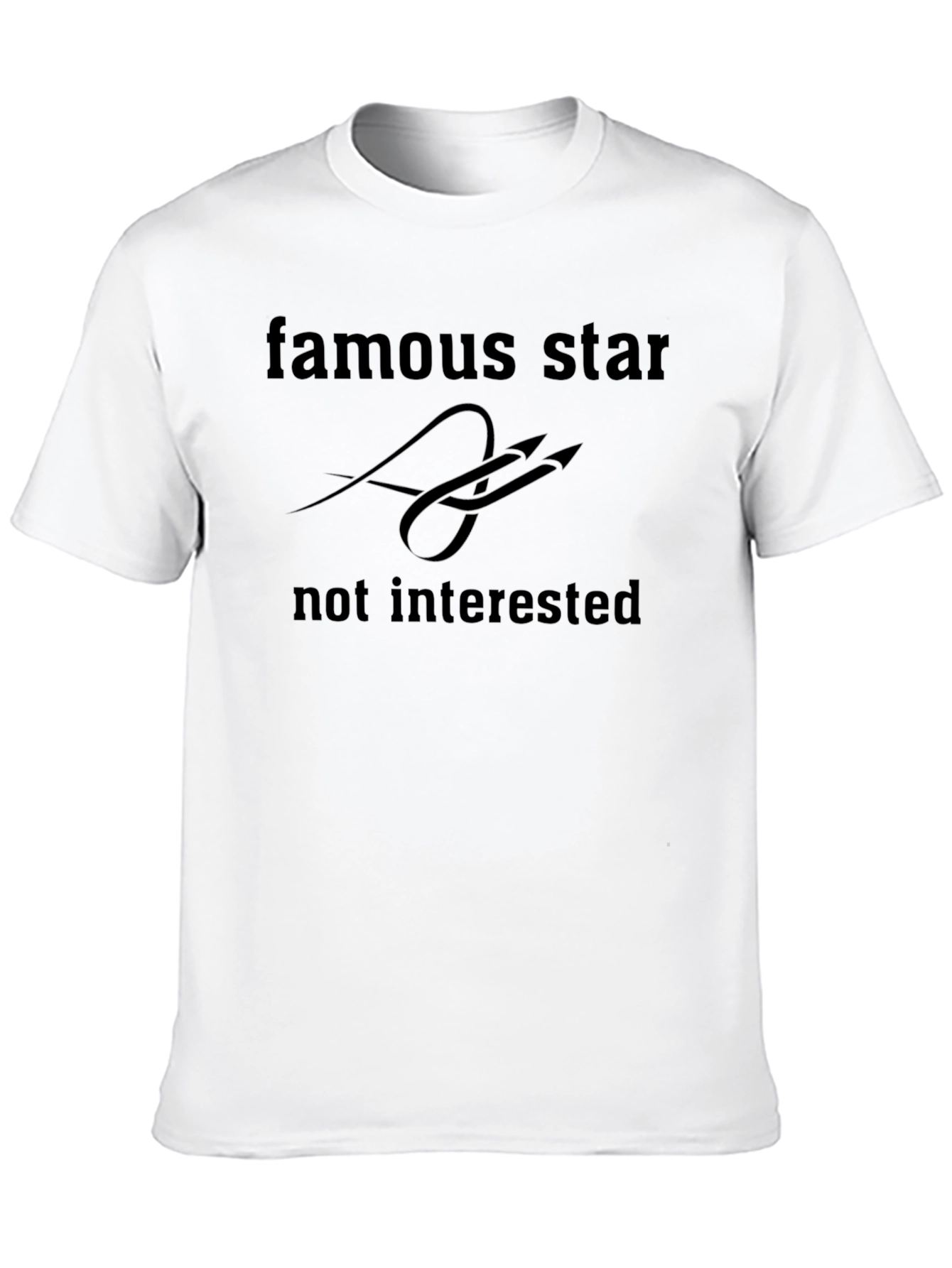 Famous Star Not Interested Graphic Tee