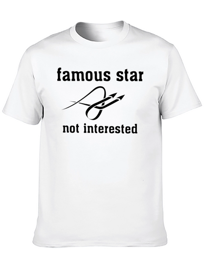 Famous Star Not Interested Graphic Tee