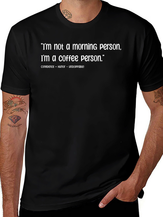 Coffee Person T-Shirt: Not a Morning Person!
