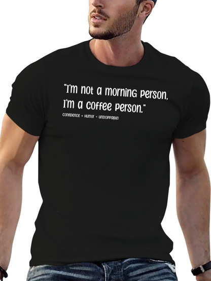 Coffee Person T-Shirt: Not a Morning Person!