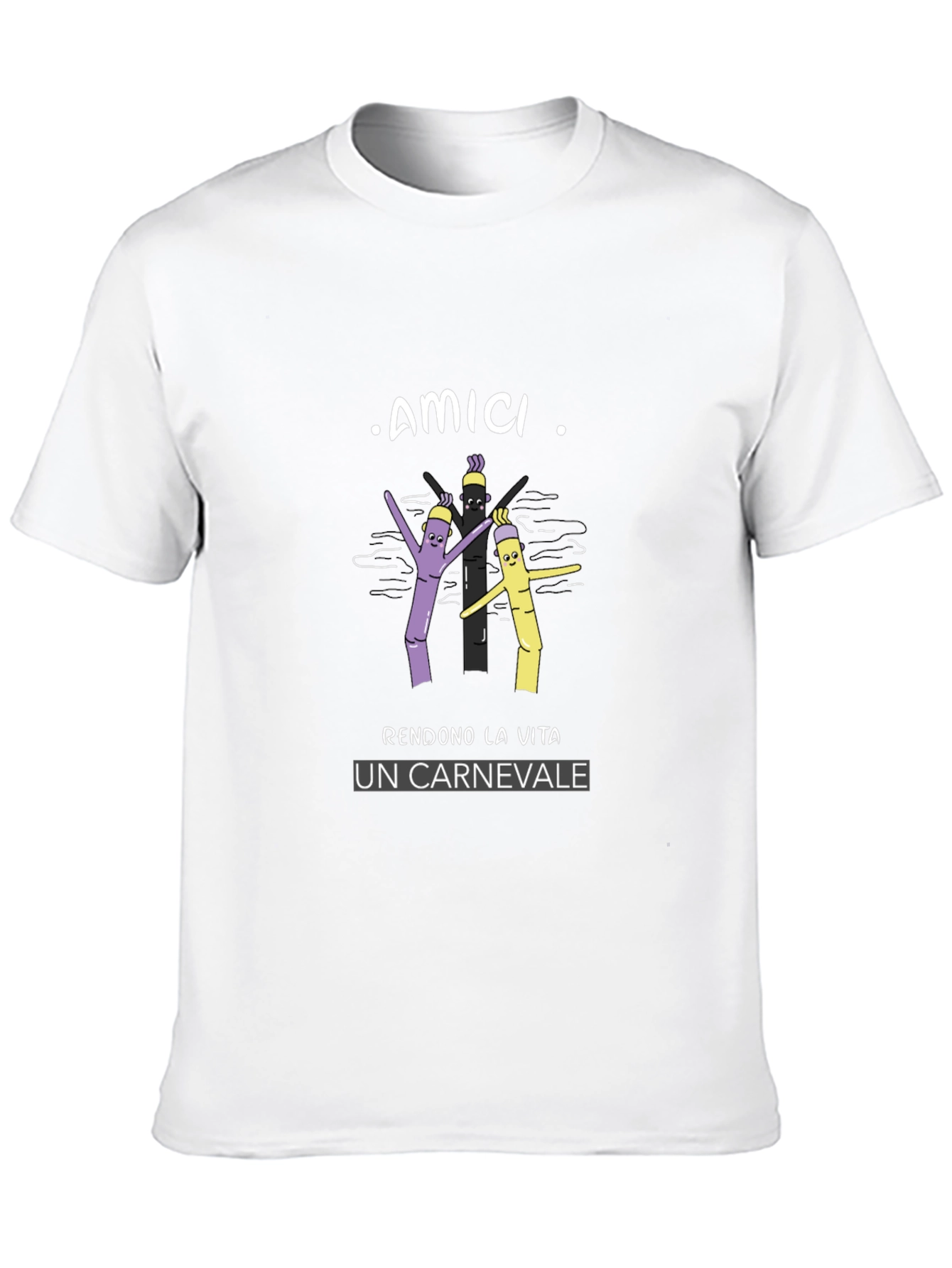 Friends Make Life a Carnival T-Shirt