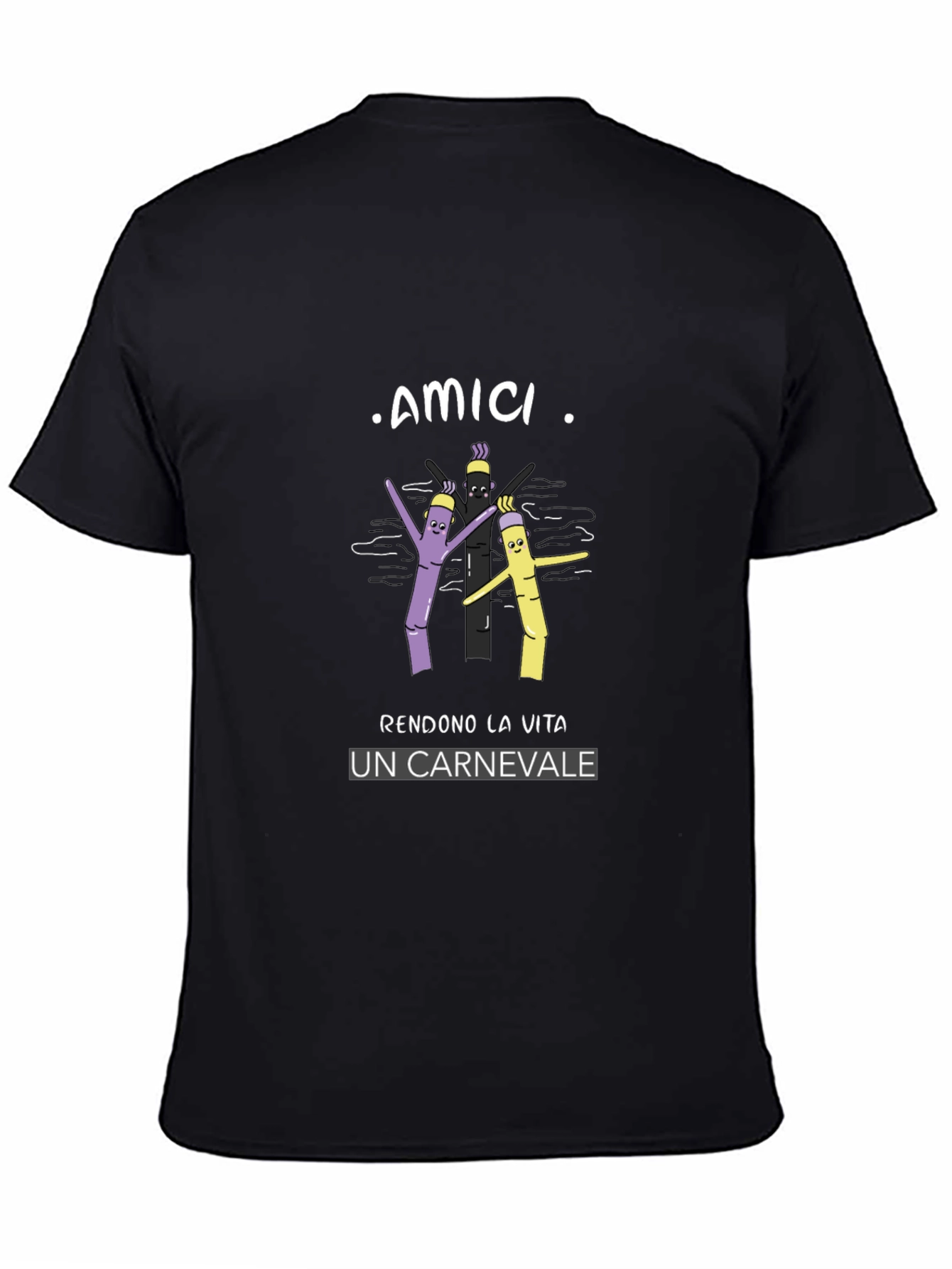Friends Make Life a Carnival T-Shirt