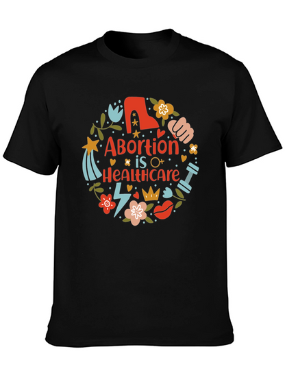 Abortion is Healthcare T-Shirt Pro Choice Feminist Tee