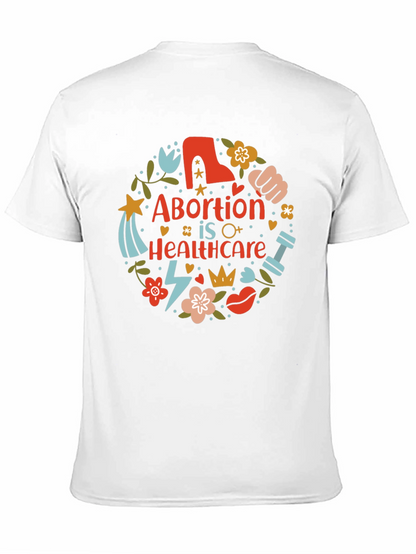 Abortion is Healthcare T-Shirt Pro Choice Feminist Tee