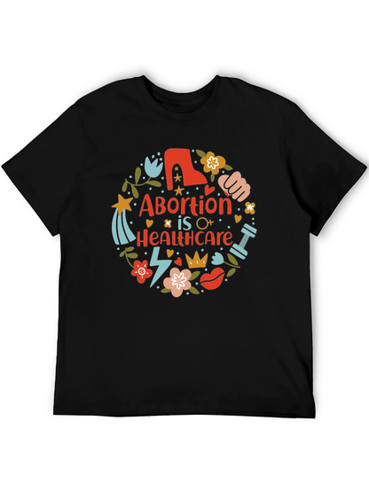 Abortion is Healthcare T-Shirt Pro Choice Feminist Tee