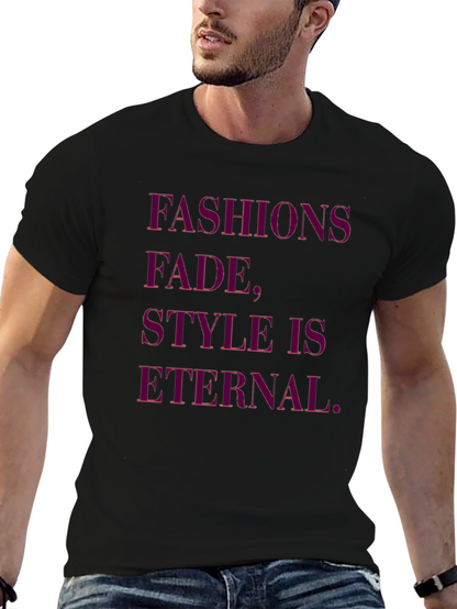 Fashions Fade Style is Eternal Black Graphic Tee