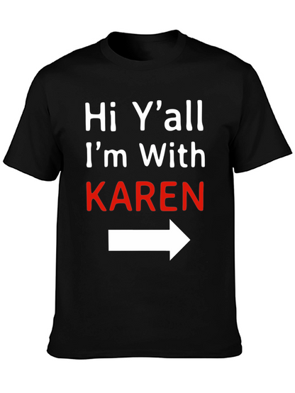Hi Yall Im With Karen T-Shirt