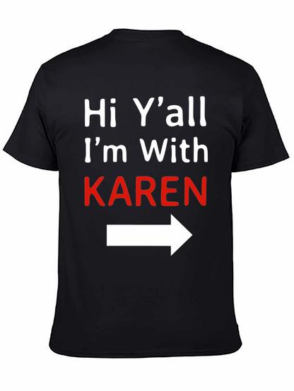 Hi Yall Im With Karen T-Shirt