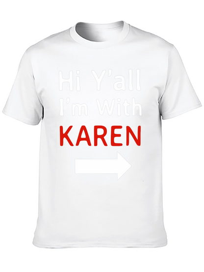 Hi Yall Im With Karen T-Shirt