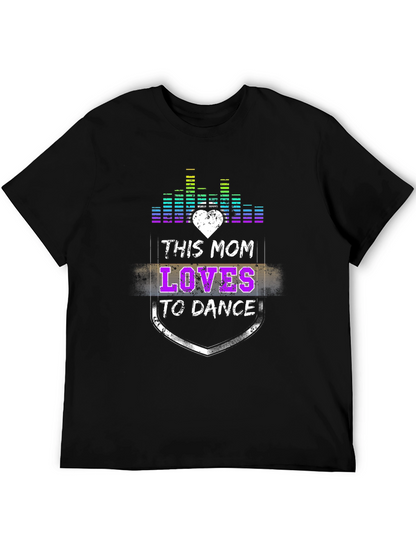 This Mom Loves to Dance Graphic T-Shirt