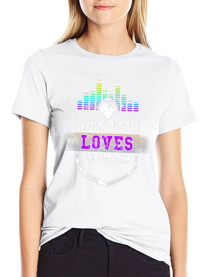 This Mom Loves to Dance Graphic T-Shirt