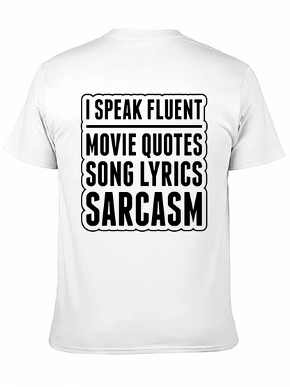 Fluent Movie Quotes Sarcasm T-Shirt