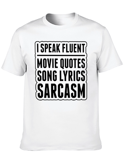 Fluent Movie Quotes Sarcasm T-Shirt