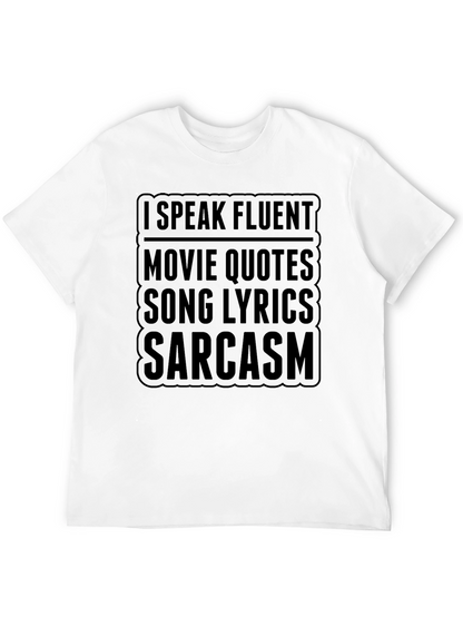 Fluent Movie Quotes Sarcasm T-Shirt