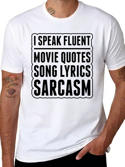 Fluent Movie Quotes Sarcasm T-Shirt