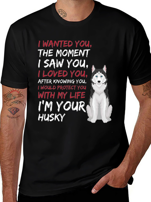 Im Your Husky T-Shirt Dog Lover Tee