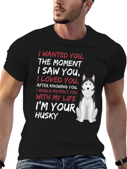 Im Your Husky T-Shirt Dog Lover Tee