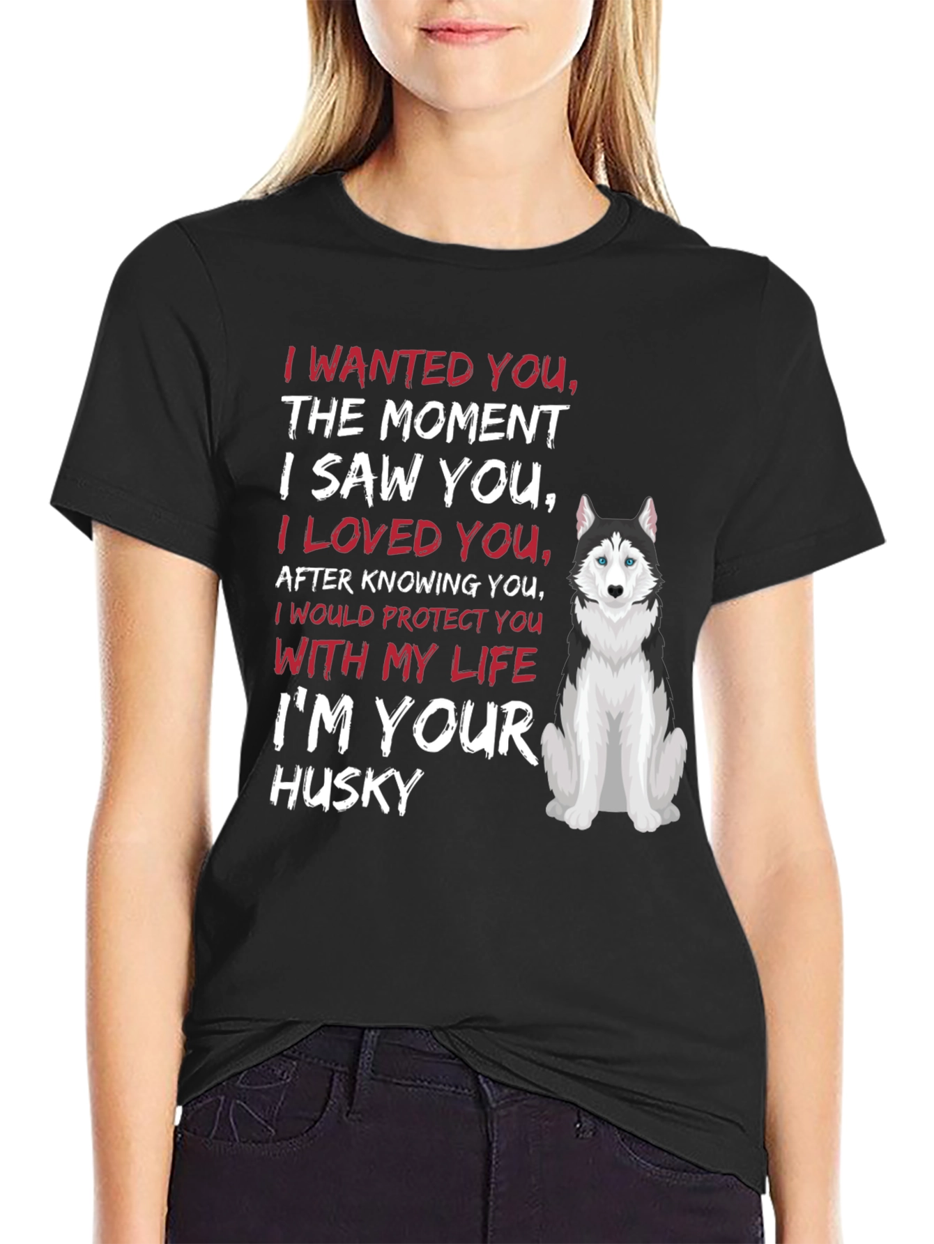 Im Your Husky T-Shirt Dog Lover Tee