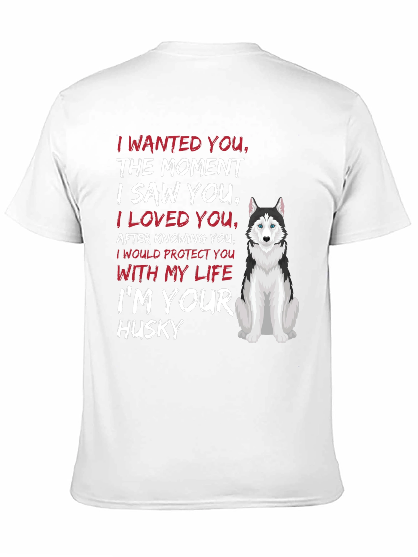 Im Your Husky T-Shirt Dog Lover Tee