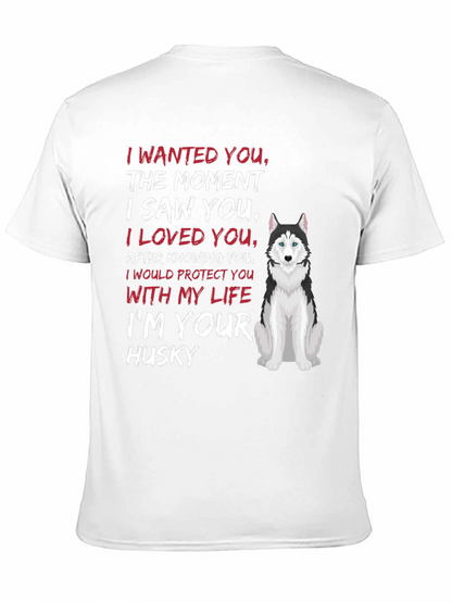 Im Your Husky T-Shirt Dog Lover Tee