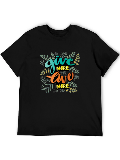 Give More Live More Black T-Shirt