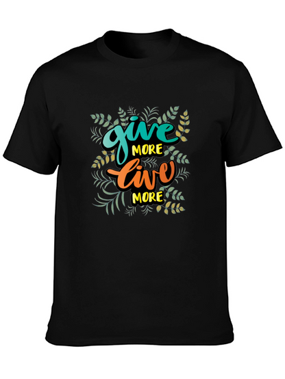 Give More Live More Black T-Shirt
