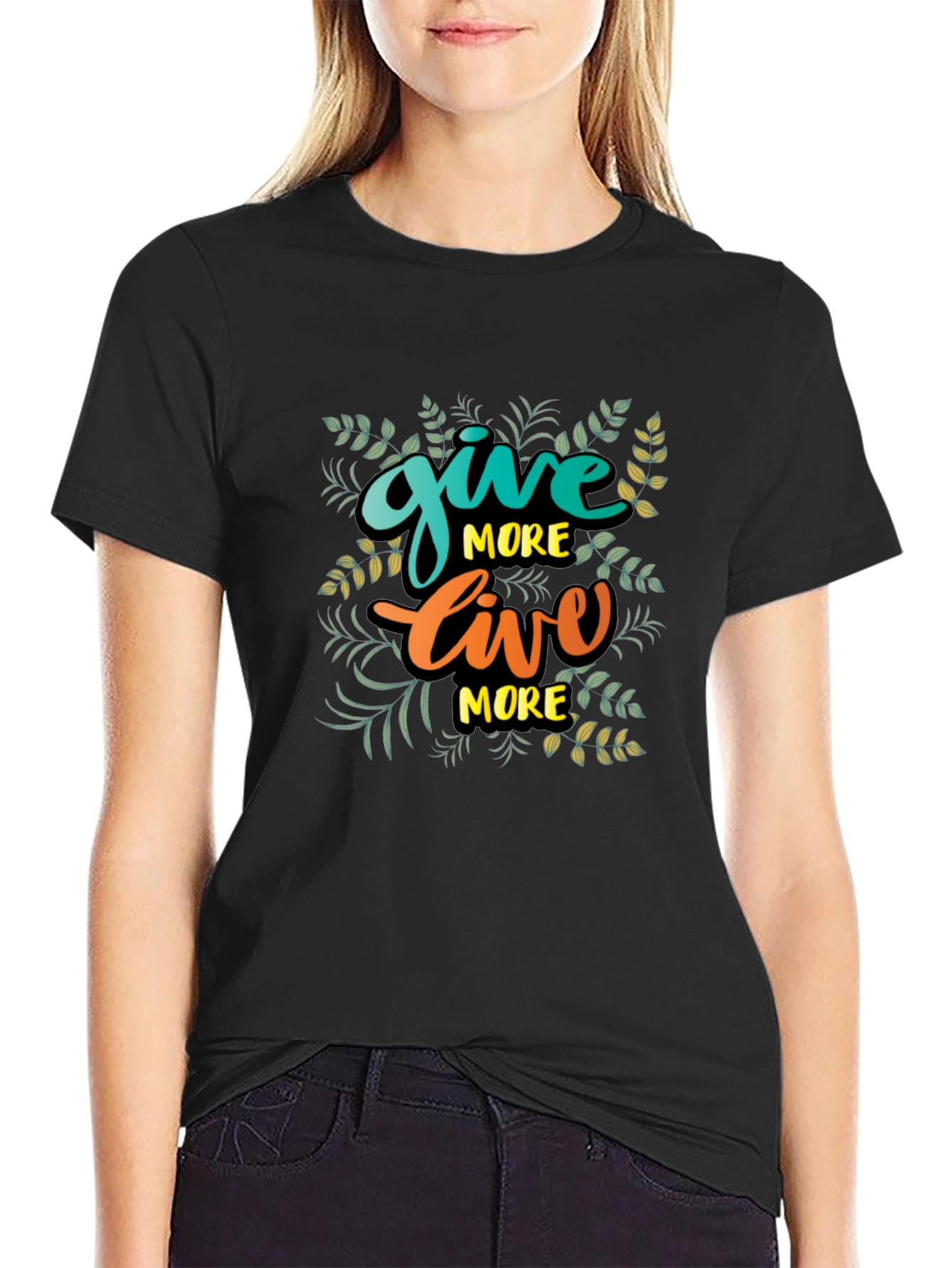 Give More Live More Black T-Shirt