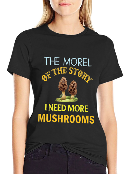 Morel of the Story Mushroom T-Shirt