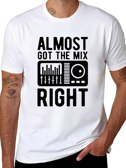 Almost Got The Mix Right Black Graphic T-Shirt