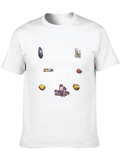 I Cant Charging My Crystals T-Shirt