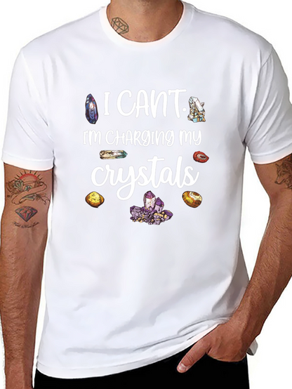 I Cant Charging My Crystals T-Shirt