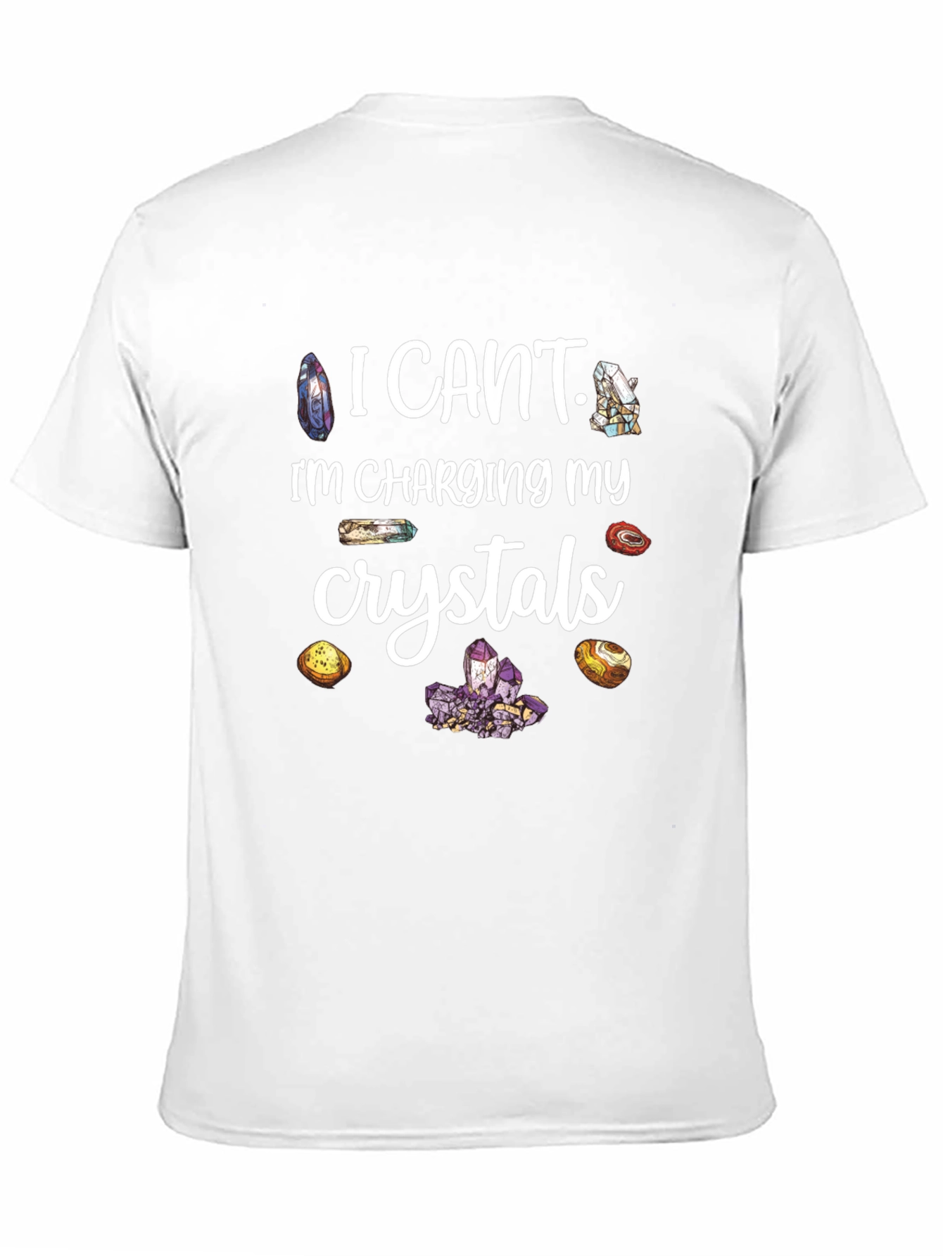 I Cant Charging My Crystals T-Shirt