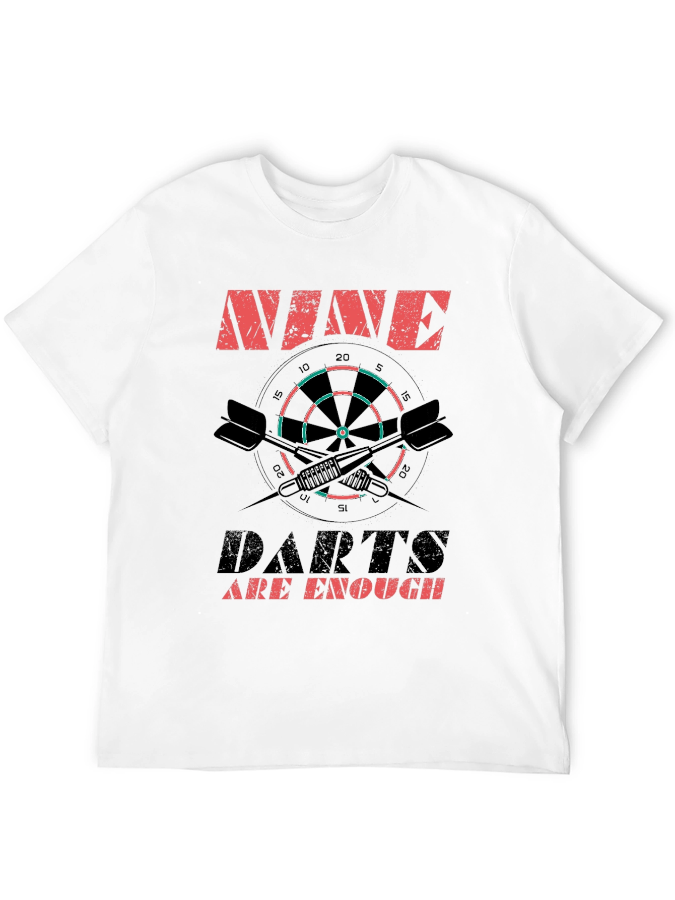 Nine Darts Are Enough Graphic T-Shirt