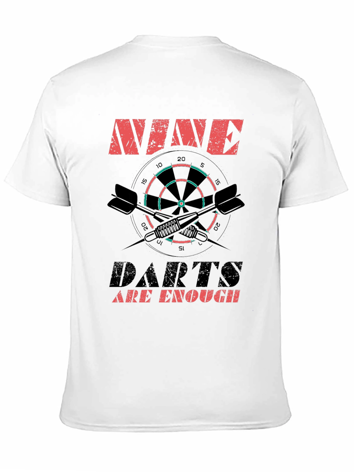 Nine Darts Are Enough Graphic T-Shirt
