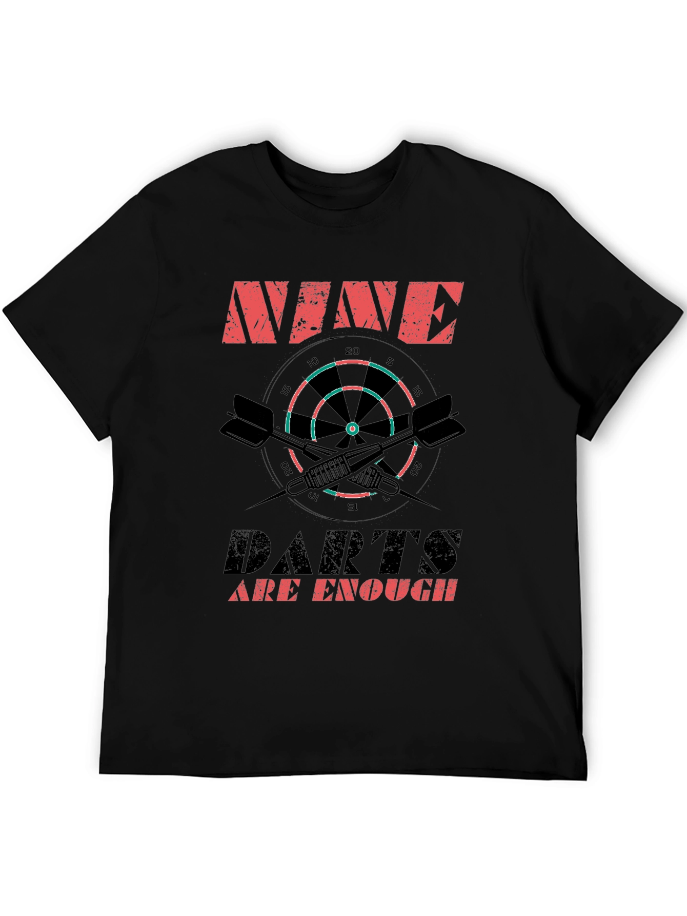 Nine Darts Are Enough Graphic T-Shirt