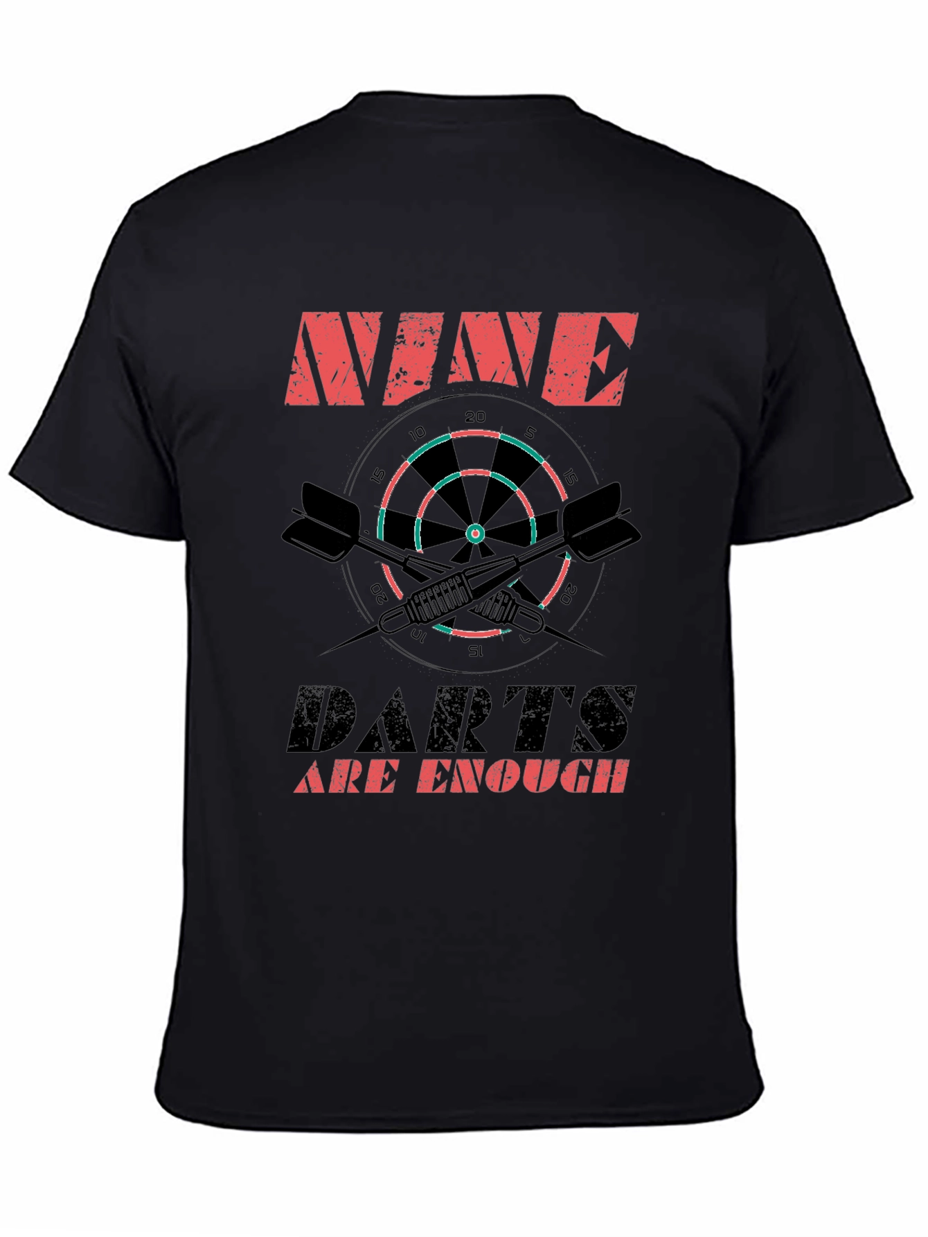 Nine Darts Are Enough Graphic T-Shirt