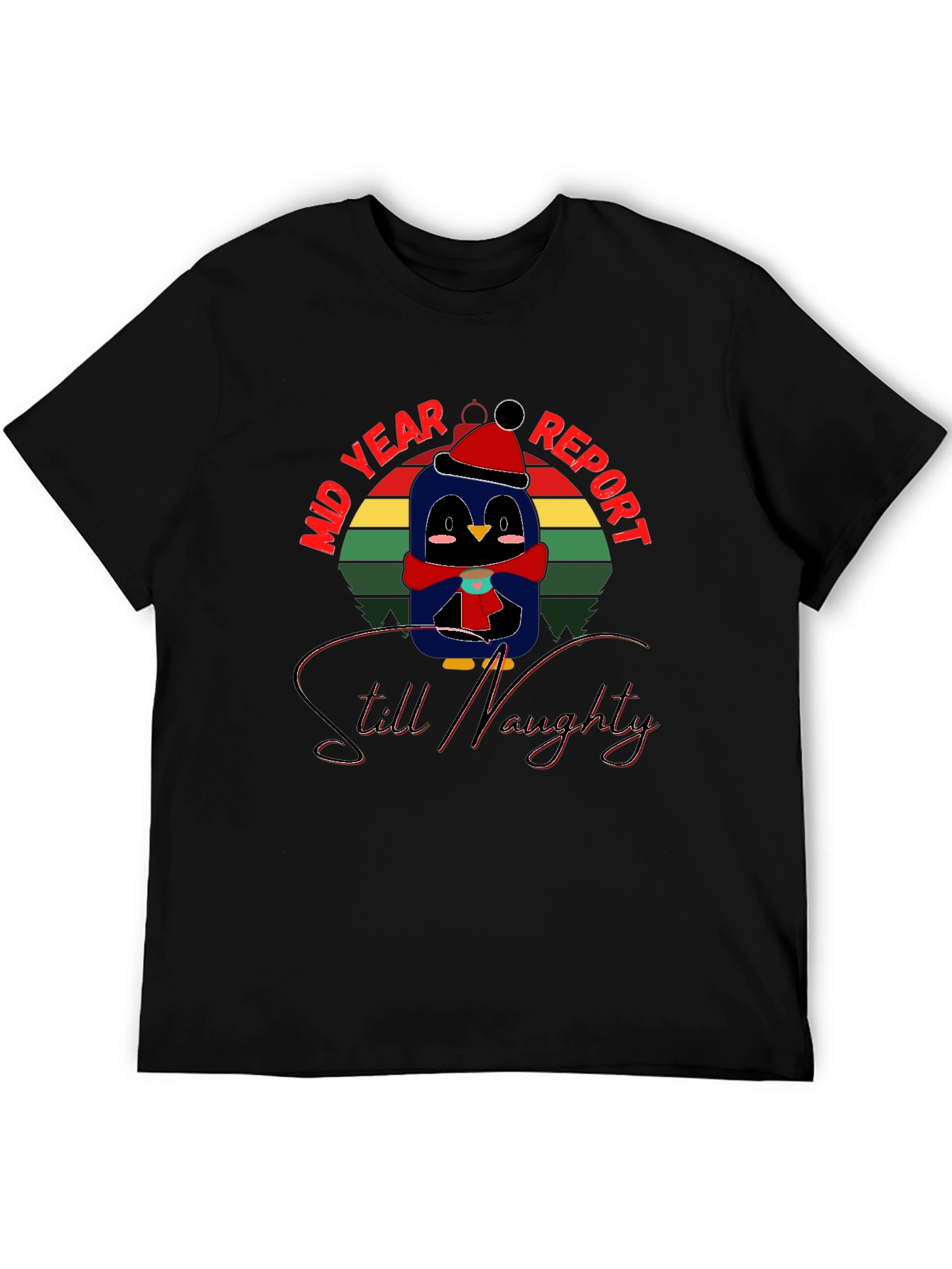 Mid Year Report Still Naughty Penguin T-Shirt