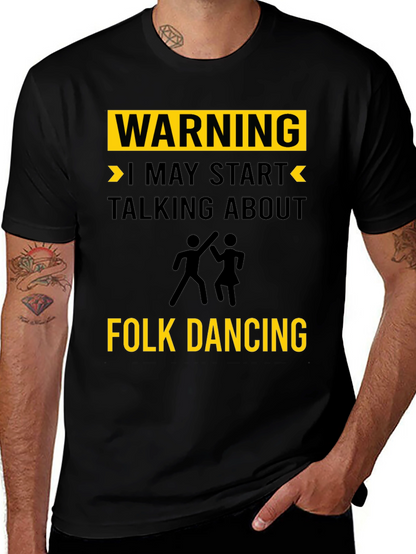 Warning Folk Dancing T-Shirt
