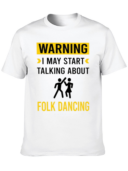 Warning Folk Dancing T-Shirt