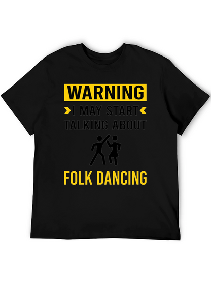 Warning Folk Dancing T-Shirt