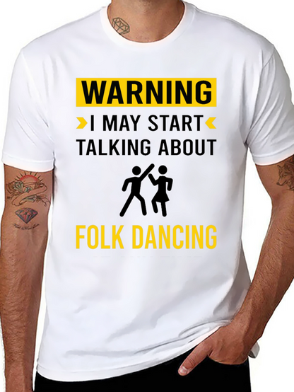 Warning Folk Dancing T-Shirt