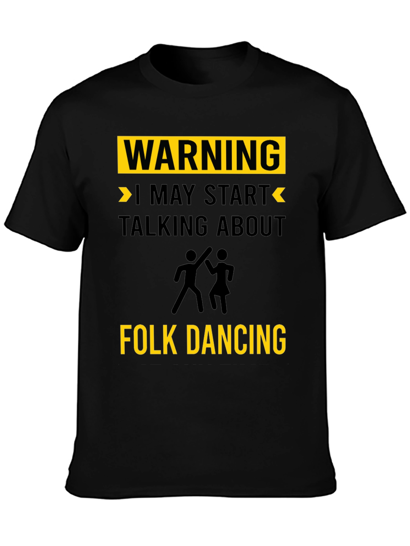Warning Folk Dancing T-Shirt