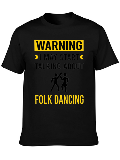 Warning Folk Dancing T-Shirt