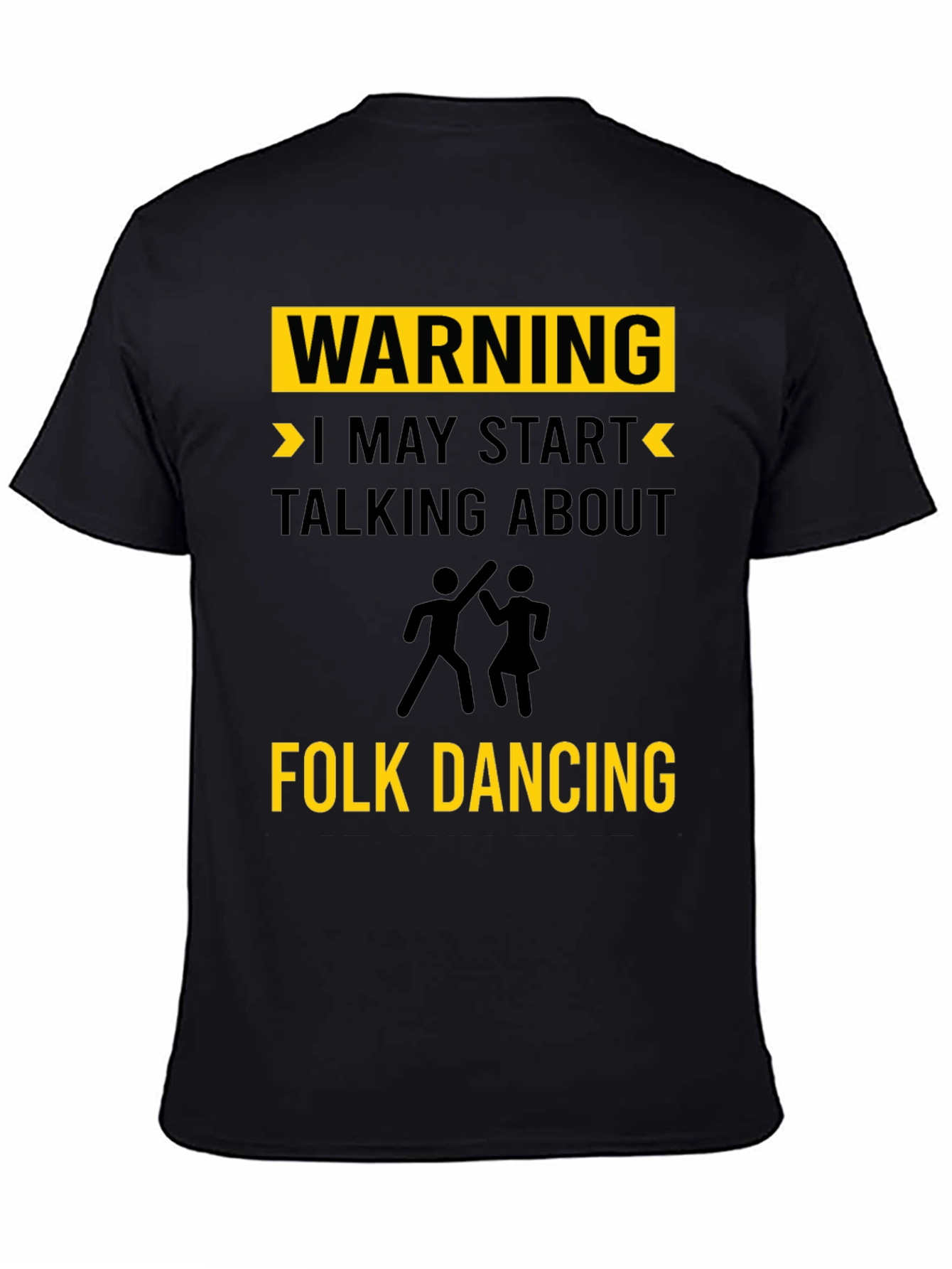 Warning Folk Dancing T-Shirt