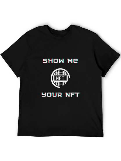Show Me Your NFT T-Shirt - Crypto Fashion